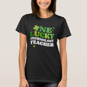 One Lucky Technology Teacher Irish C St Patrick's T-Shirt