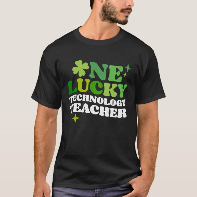 One Lucky Technology Teacher Irish C St Patrick's T-Shirt (Vorderseite)