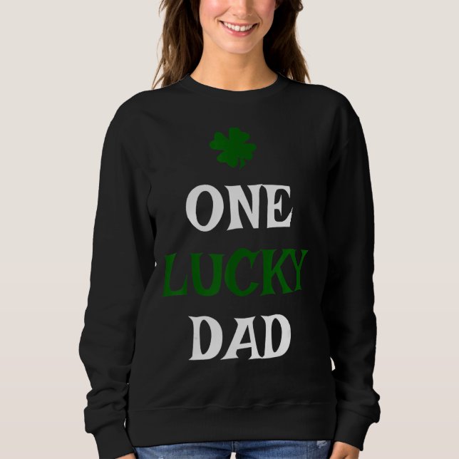 One Lucky Vater St Patrick's Day Kleeblatt Daddy M Sweatshirt (Vorderseite)