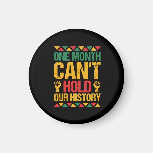 one_monat_can_t_hold_our_history_01 magnet (Vorne)