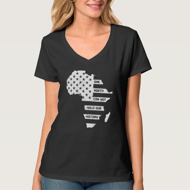 One Month Can't Hold Our History Africa Map Americ T-Shirt (Vorderseite)