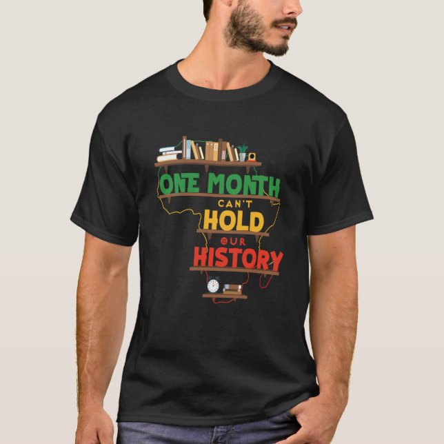One Month Can't Hold Our History Africa map Black  T-Shirt (Vorderseite)