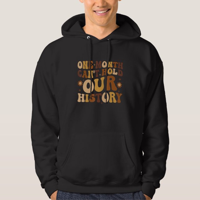 One Month Can't Hold Our History African American  Hoodie (Vorderseite)