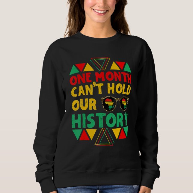 One Month Can't Hold Our History African Black His Sweatshirt (Vorderseite)