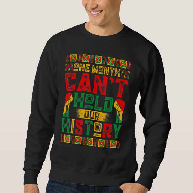 One Month Can't Hold Our History African Black His Sweatshirt (Vorderseite)