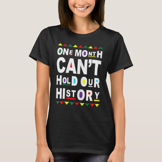 One Month Can't Hold Our History African Black His T-Shirt (Vorderseite)