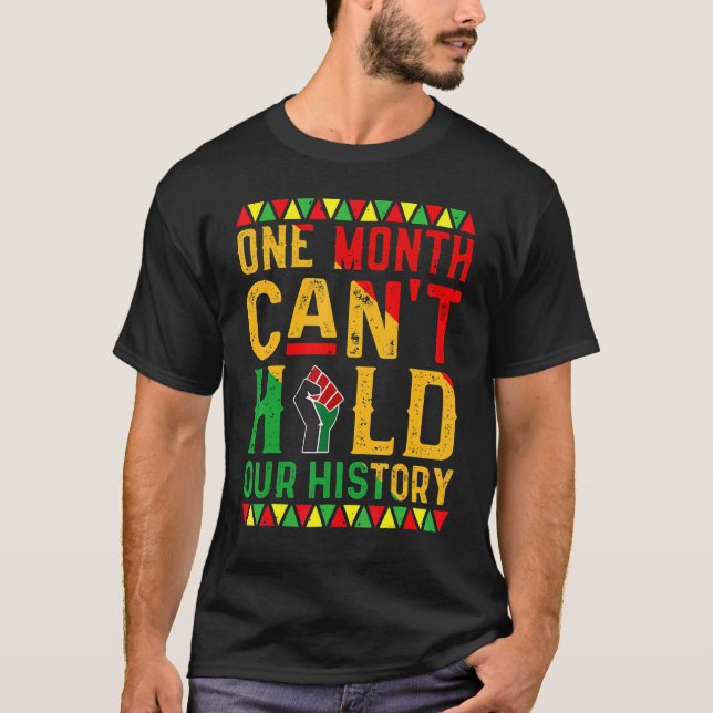 One Month Can't Hold Our History African Black His T-Shirt (Vorderseite)