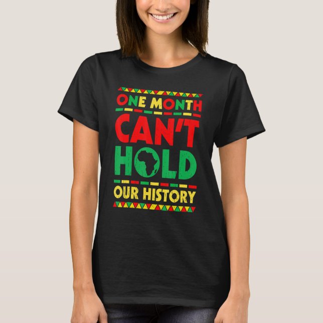 One Month Can't Hold Our History African Black His T-Shirt (Vorderseite)