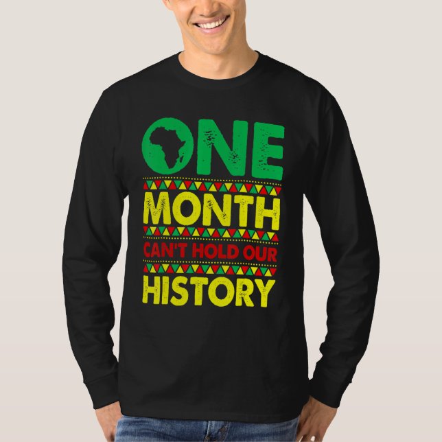 One Month Can't Hold Our History African Black His T-Shirt (Vorderseite)