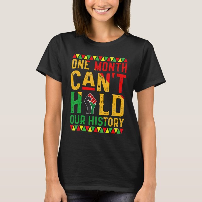 One Month Can't Hold Our History African Black His T-Shirt (Vorderseite)