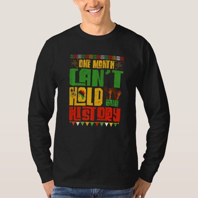 One Month Cant Hold Our History African Black Hist T-Shirt (Vorderseite)