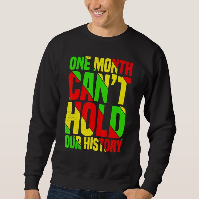 One Month Can't Hold Our History African Teacher B Sweatshirt (Vorderseite)