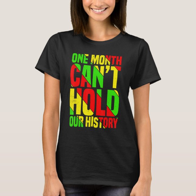 One Month Can't Hold Our History African Teacher B T-Shirt (Vorderseite)