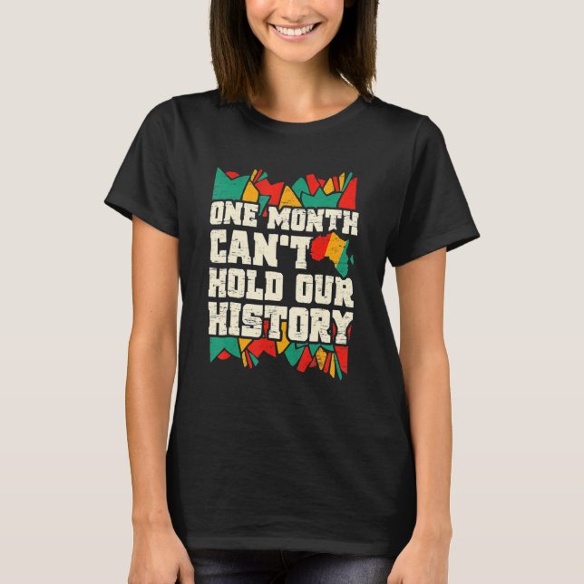 One Month Can't Hold Our History African Teacher B T-Shirt (Vorderseite)