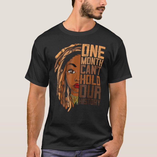 One Month Can't Hold Our History Apparel African M T-Shirt (Vorderseite)