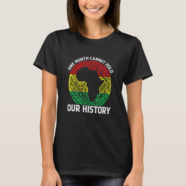 One Month Cant Hold Our History Pan African Black  T-Shirt (Vorderseite)