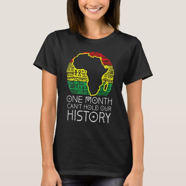 One Month Cant Hold Our History Pan African Black  T-Shirt (Vorderseite)