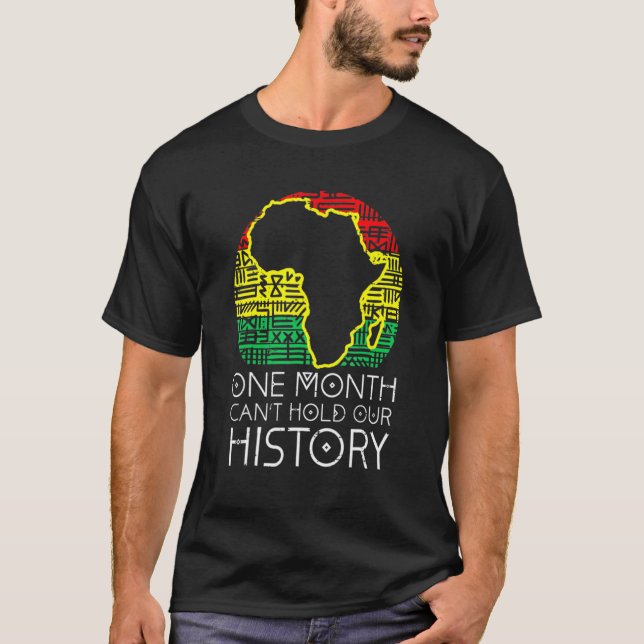 One Month Cant Hold Our History Pan African Black  T-Shirt (Vorderseite)