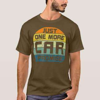 One More Car I Promise Car Enthusiast Retro Car Gu T-Shirt
