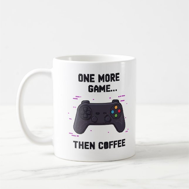 One More Game Then Coffee – Funny Gamer Coffee Mug Kaffeetasse (Links)