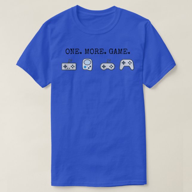 One more game video game funny gamni  T-Shirt (Design vorne)
