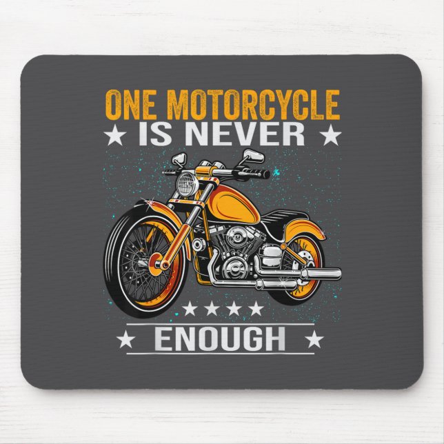 One Motorcycle Is Never Enough - Funny Biker Quote Mousepad (Vorne)