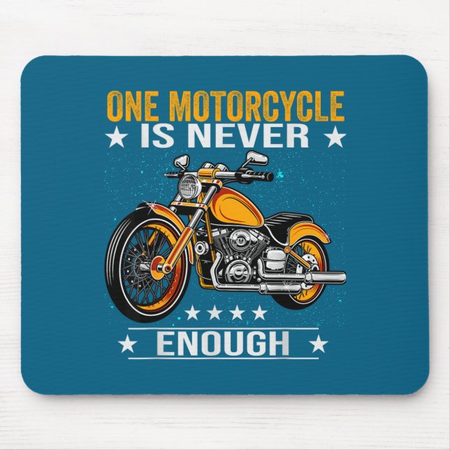 One Motorcycle Is Never Enough - Funny Biker Quote Mousepad (Vorne)