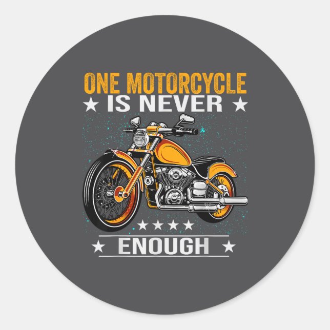 One Motorcycle Is Never Enough - Funny Biker Quote Runder Aufkleber (Vorderseite)