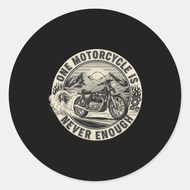 One Motorcycle Is Never Enough Funny Bikers Riders Runder Aufkleber (Vorderseite)