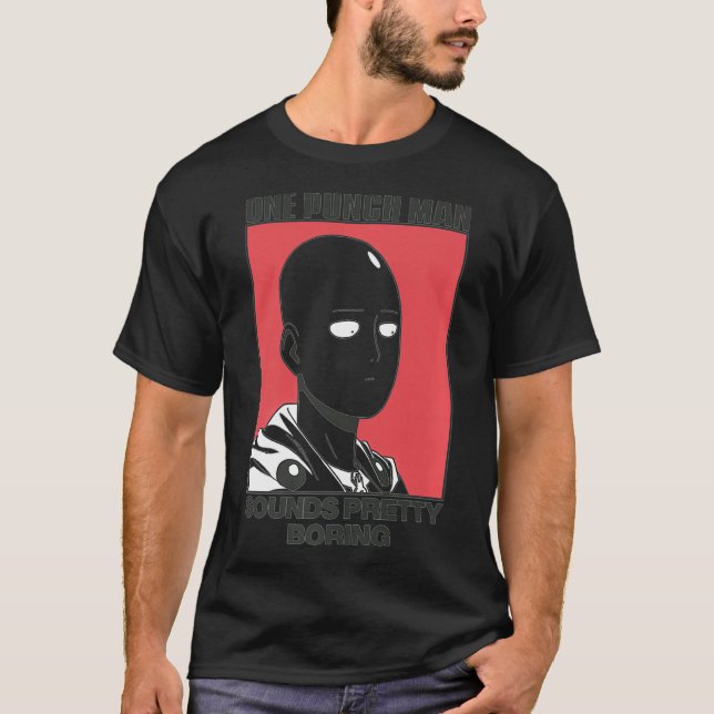 One Punch Man Sounds Pretty Boring animal  T-Shirt (Vorderseite)