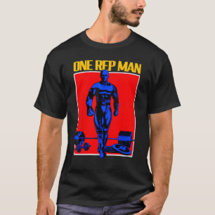 One Rep Man Weightlift Bodybuilding Gym Workout T-Shirt