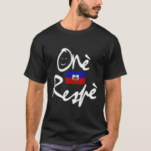 One Respe Haiti Unabhängigkeit 1804 Lakay T-Shirt