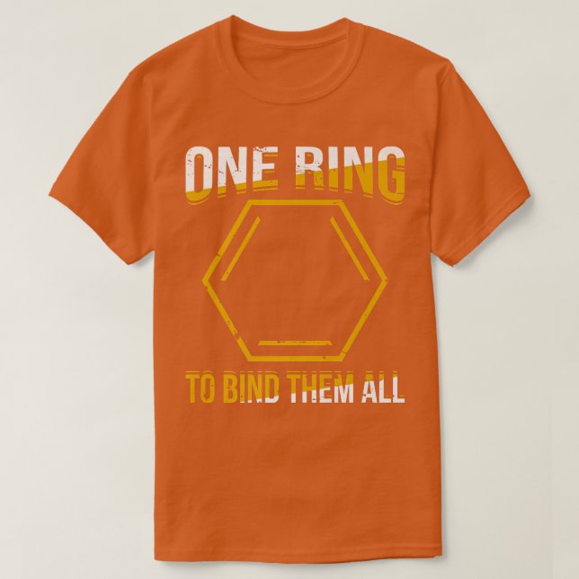 One Ring To Bind Them All Chemistry Science Scient T-Shirt (Design vorne)