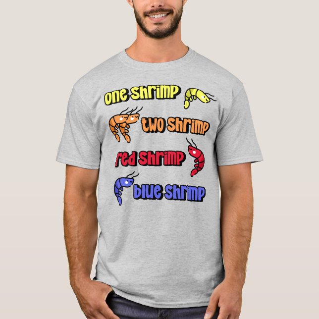 One Shrimp Two Shrimp T-Shirt (Vorderseite)