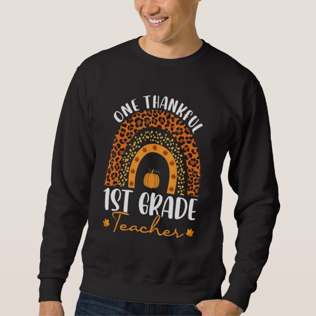 One Thankful 1st Grade Teacher Rainbow Leopard Gro Sweatshirt (Vorderseite)