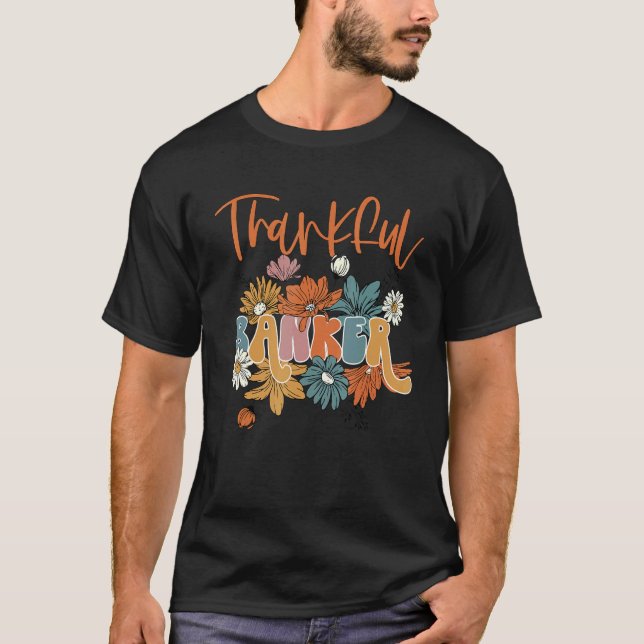 One Thankful Banker Floral Banker Life Thanksgivin T-Shirt (Vorderseite)