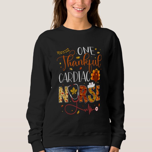 One Thankful Cardiac Nurse Thanksgiving Day Nurse  Sweatshirt (Vorderseite)