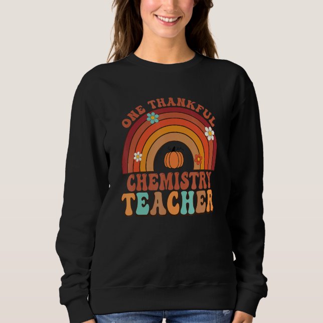 One Thankful Chemistry Teacher Groovy Thanksgiving Sweatshirt (Vorderseite)