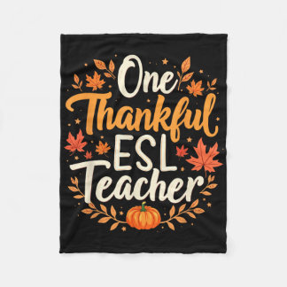 One Thankful Esl Teacher Fall Autumn Thanksgiving  Fleecedecke