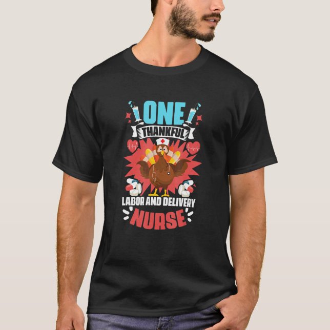 One Thankful Labor And Delivery RN Thanksgiving Nu T-Shirt (Vorderseite)