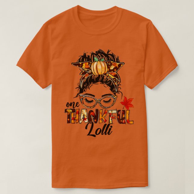 One Thankful lolli Messy Bun Funny Herbst Herbst T T-Shirt (Design vorne)