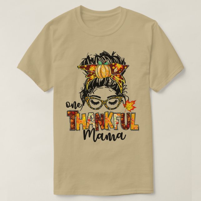 One Thankful Mama Funny Messy Bun Fall Autumn Than T-Shirt (Design vorne)