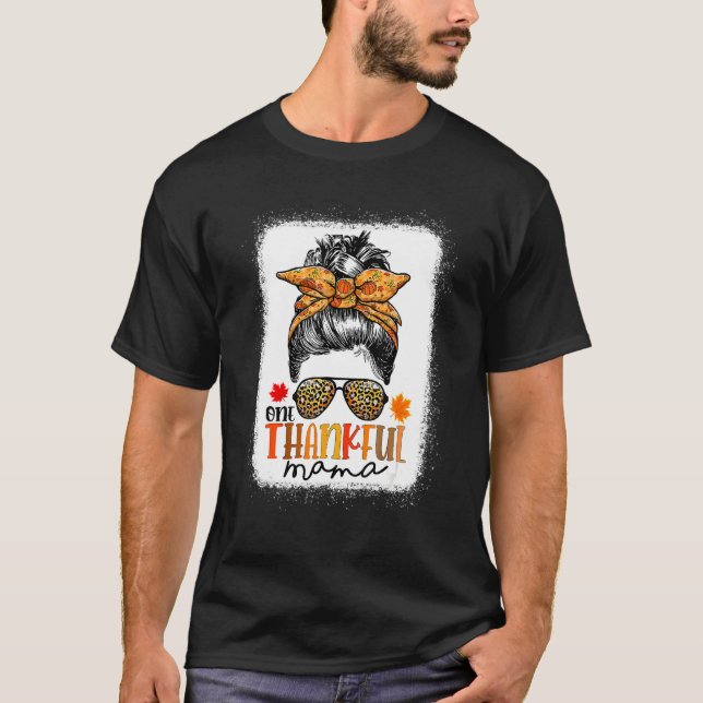 One Thankful Mama  Messy Bun Fall Autumn Thanksgiv T-Shirt (Vorderseite)