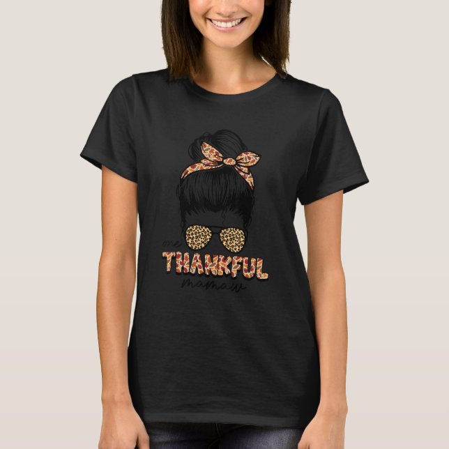 One Thankful Mamaw Messy Bun Women Fall  Thanksgiv T-Shirt (Vorderseite)