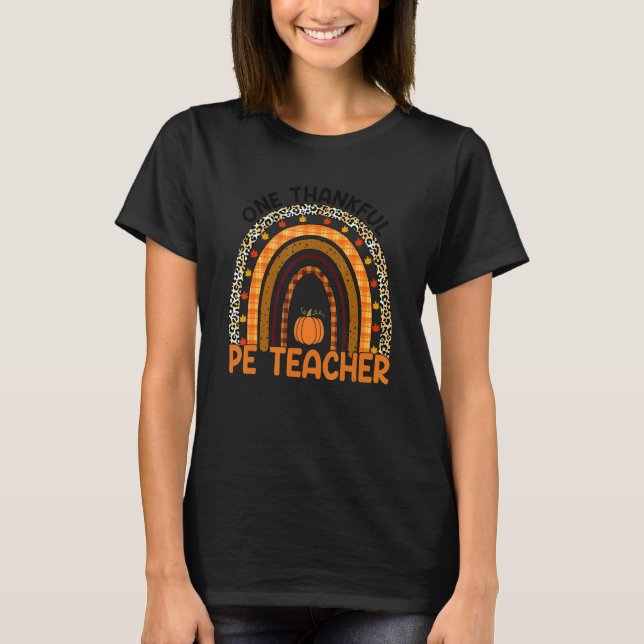 One Thankful PE Teacher Thanksgiving Rainbow Leopa T-Shirt (Vorderseite)