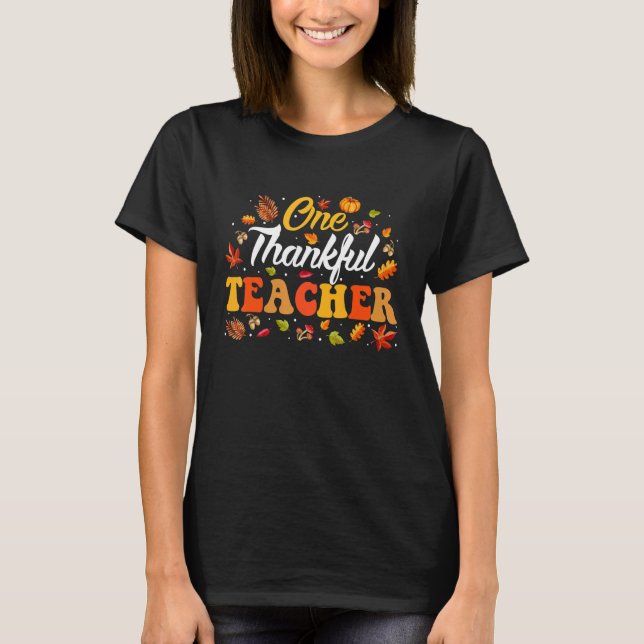 One Thankful Teacher Fall Leaves Autumn Thanksgivi T-Shirt (Vorderseite)