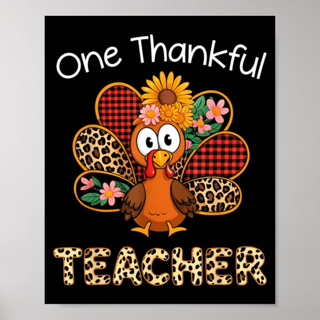 One Thankful Teacher Funny Cute Turkey Thanksgivin Poster (Vorne)