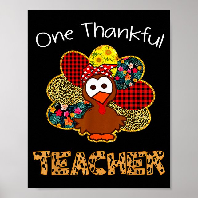 One Thankful Teacher Shirt Funny Cute Turkey Thank Poster (Vorne)