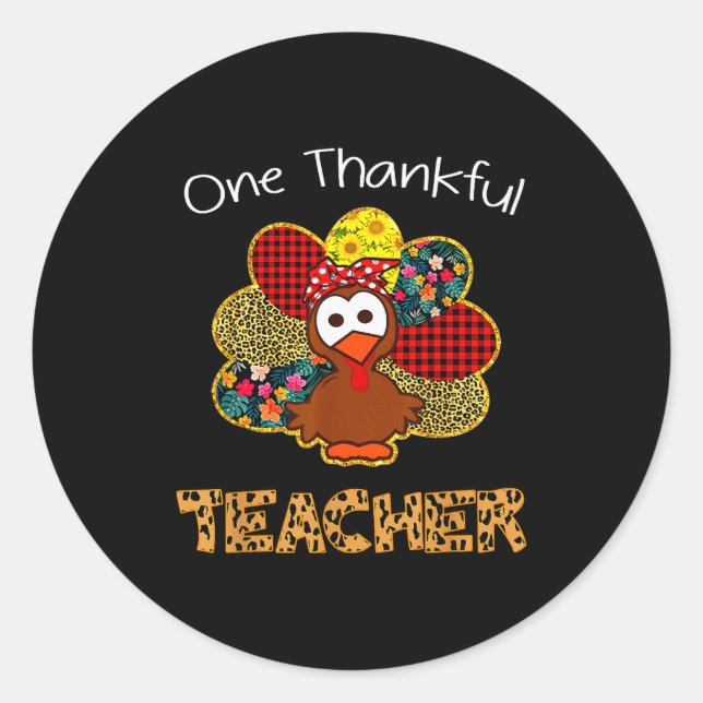 One Thankful Teacher Shirt Funny Cute Turkey Thank Runder Aufkleber (Vorderseite)