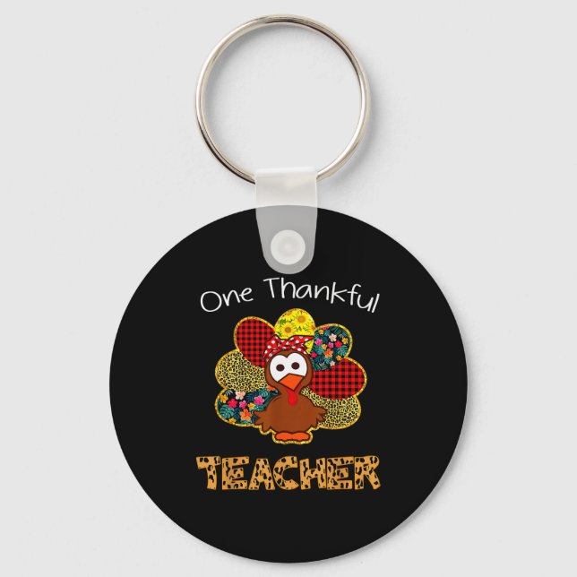 One Thankful Teacher Shirt Funny Cute Turkey Thank Schlüsselanhänger (Vorderseite)